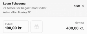 Kuponscreenshot: 2+ forseelser begået mod Loum Tchaouna i Aston Villa-Burnley, odds 4,00