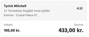 Kuponscreenshot: 2+ forseelser begået mod Tyrick Mitchell i Everton-Crystal Palace, odds 4,33